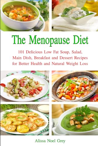 The Menopause Diet: 101 Delicious Low Fat Soup, Salad, Main Dish, Breakfast and Dessert Recipes for Better Health and Natural Weight Loss (Top Rated Diets) image 3