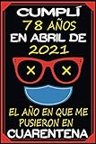  Cumplí 78 Años En abril De 2021, El Año En Que Me Pusieron En Cuarentena: 78 años cumpleaños regalos originales cuaderno de notas