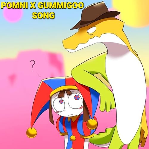 Play Pomni X GummiGoo Song (The Amazing Digital Circus Episode 2) by ...