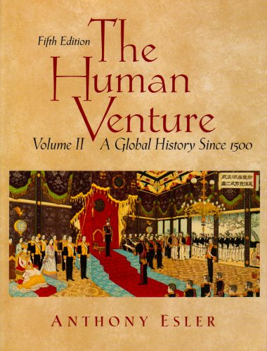 Human Venture, The: A Global History, Volume 2 (since 1500)