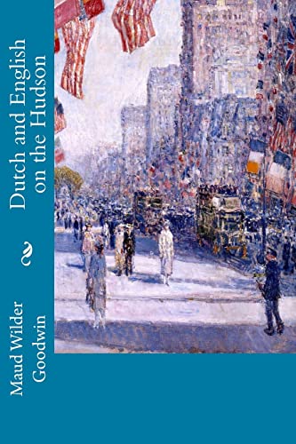 Dutch and English on the Hudson 1508523665 Book Cover