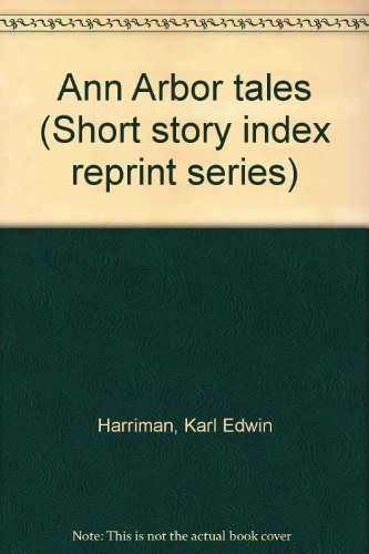 Ann Arbor tales (Short story index reprint series) 0836930460 Book Cover