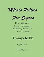 Método Pratico Pra Sopros P/ Trompete Bb: Aprenda a tocar trompete (Portuguese Edition)