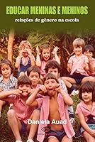 Educar Meninas E Meninos: Relacoes de Genero Na Escola 857244310X Book Cover