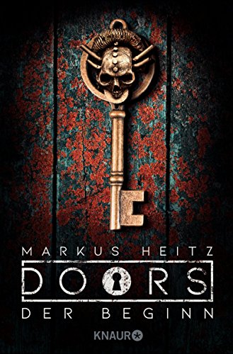 DOORS - Der Beginn: Roman (Die Doors-Serie Staffel 1) von [Markus Heitz]