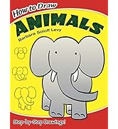 How to Draw Animals: Step-by-Step Drawings! (Dover How to Draw)