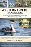 Western Grebe Handbook: Behavior, Courtship Dances, Nesting, and Wetland Ecology Guide