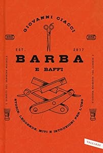 Vedi scheda su Amazon Barba e baffi. Storie, leggende, miti e istruzioni per l'uso