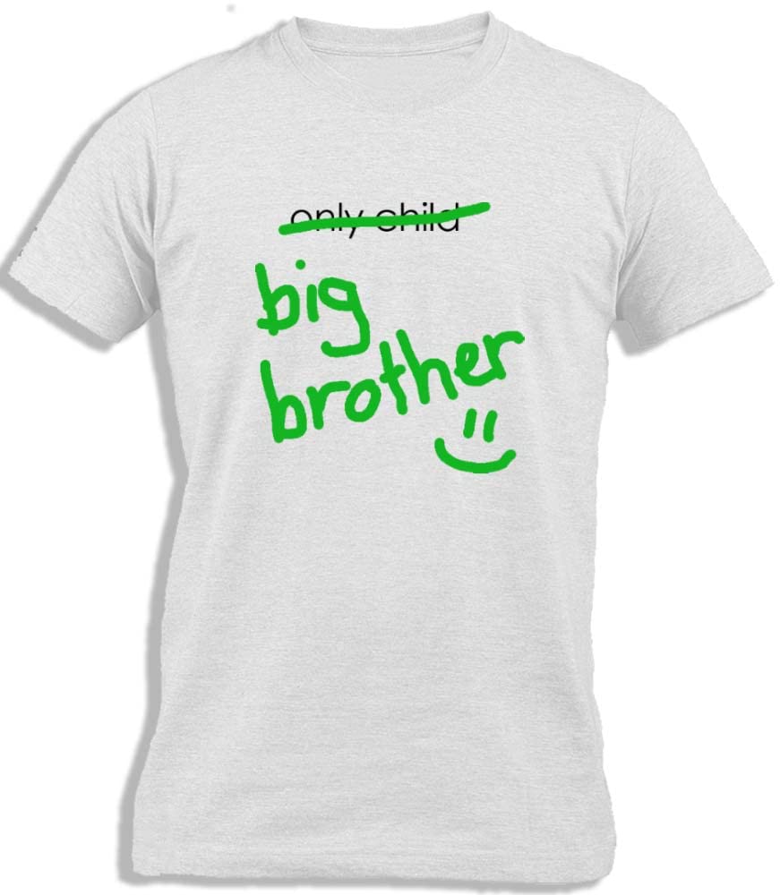 Ay Cabron™ Only Child - Big Brother Hand Written With Smile | Funny New Born Baby Small Brother Sister Cotton T-Shirt For Kids