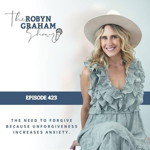 The need to forgive because unforgiveness increases anxiety.