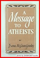 A message to atheists: [Sermons] B0006ARKMA Book Cover