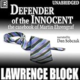 Defender of the Innocent: The Casebook of Martin Ehrengraf