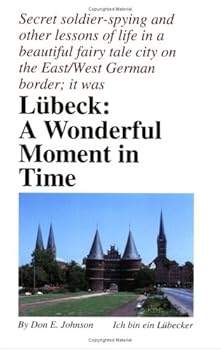 Lübeck: A Wonderful Moment in Time