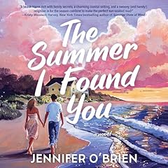 The Summer I Found You Audiolibro Por Jennifer O'Brien arte de portada