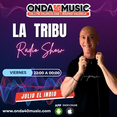 24 OCTUBRE 2025 LA TRIBU ONDA 40 MUSIC