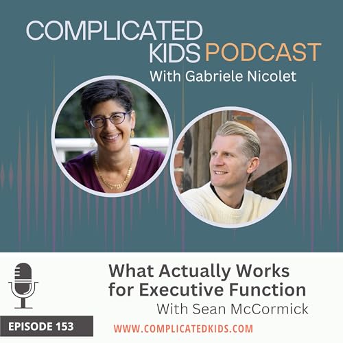 What Actually Works for Executive Function with Sean McCormick