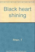 Black heart shining 0966303709 Book Cover