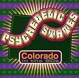 Psychedelic States: Colorado In The 60's, Vol. 1 and 2
