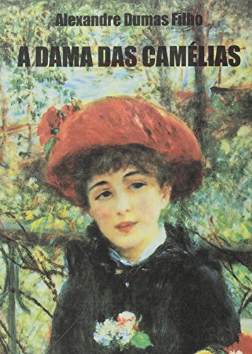 A Dama das Camélias: Volume 1