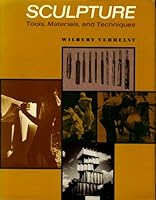 Sculpture: Tools, Materials, and Techniques 0137966156 Book Cover