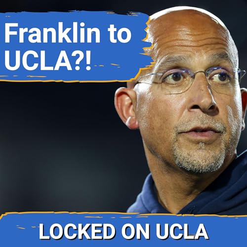 Penn State EXPERT Explains Why James Franklin to UCLA is a GREAT FIT! Podcast Por  arte de portada