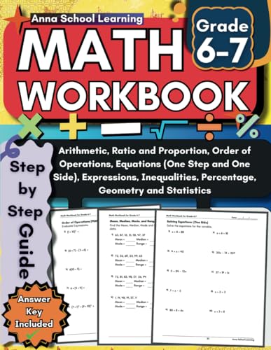 Math Workbook Grade 6-7: with Arithmetic, Pre Algebra, Ratio, Proportion, Percentage, Geometry, and Statistics Practice Worksheets: 6th to 7th Grade ... Answers, Ages 11-13 (Math Practice Workbooks)