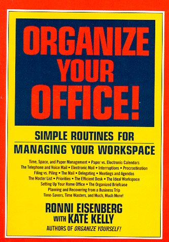 Organize Your Office!: Simple Routines for Managing Your Workspace ...