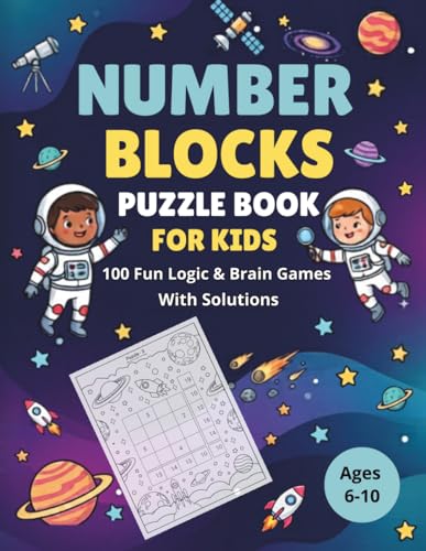 Number Blocks Puzzle Book For Kids: 100 Fun Logic & Brain Games W...