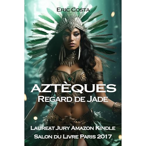 Aztèques : Regard de jade (t. 4) Audiolibro Por Eric Costa arte de portada