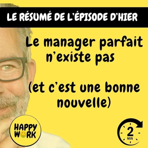 RÉSUMÉ - Le manager parfait n’existe pas (et c’est une bonne nouvelle)