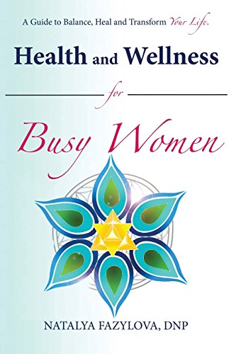 Health and Wellness for Busy Women: A Guide to Balance