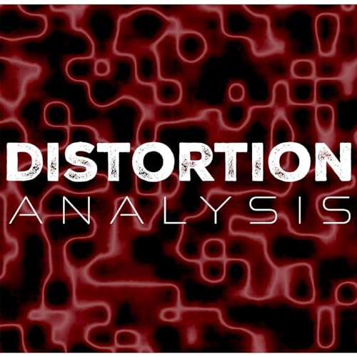 Distortion Analysis Podcast By Sean McKnight and William Rizzo cover art