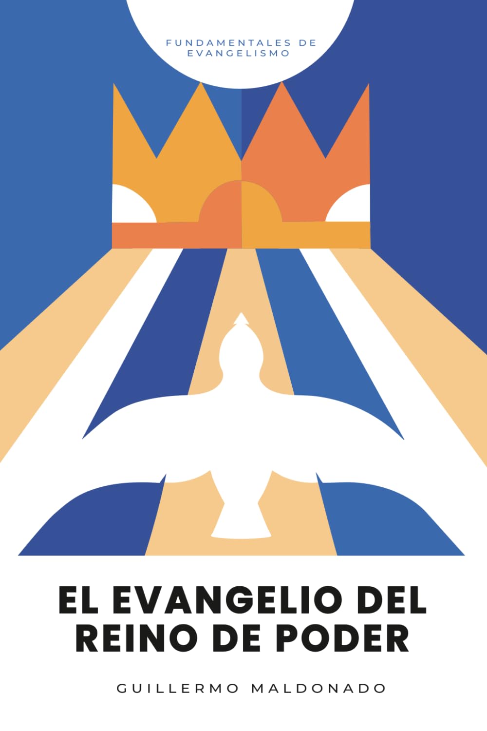 El Evangelio del Reino de Poder (Fundamentales de Evangelismo)