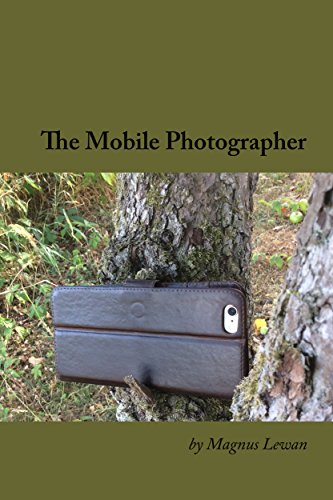 Télécharger The Mobile Photographer (English Edition) PDF Ebook En Ligne