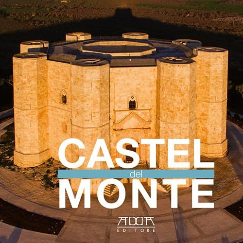 Castel del Monte. Ediz. illustrat