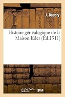 Histoire Ga(c)Na(c)Alogique de La Maison Eder 2013504195 Book Cover