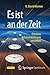 Es ist an der Zeit: Einsteins RelativitÃ¤tstheorie verstehen (German Edition)