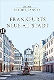  Frankfurts Neue Altstadt (insel taschenbuch)