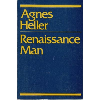 Heller, Agnes Renaissance Man