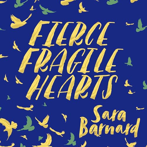 Fierce Fragile Hearts by Sara Barnard episode artwork