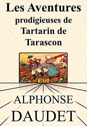 Les Aventures prodigieuses de Tartarin de Tarascon: Version Illustré PDF Ebook En Ligne