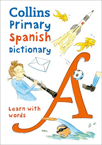 Télécharger Collins Primary Spanish Dictionary: Get Started, for Ages 7-11 PDF