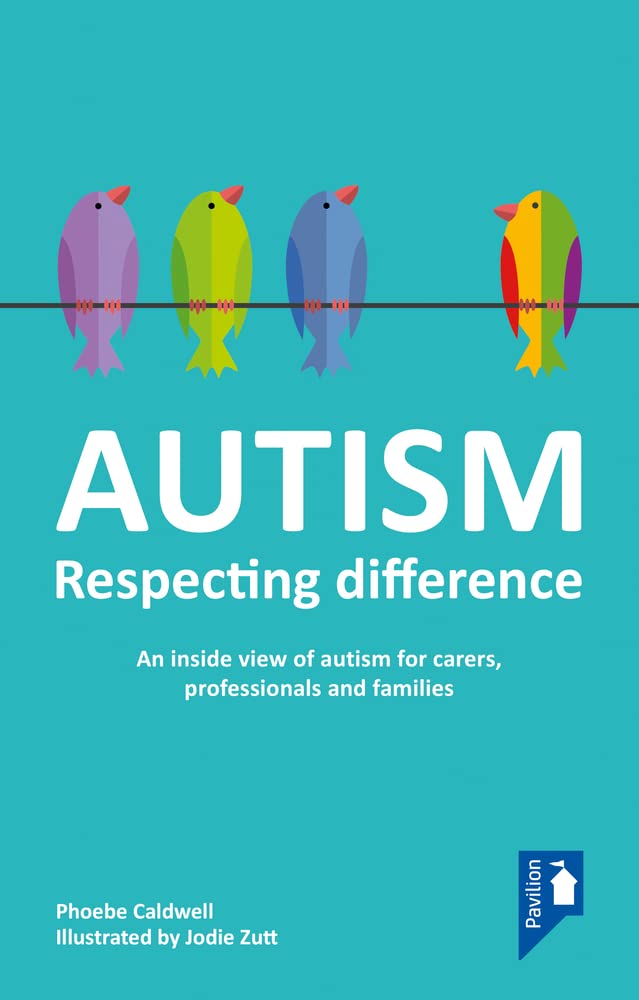 Autism - Respecting Difference: An Inside View of  by Phoebe Caldwell PAPERBACK