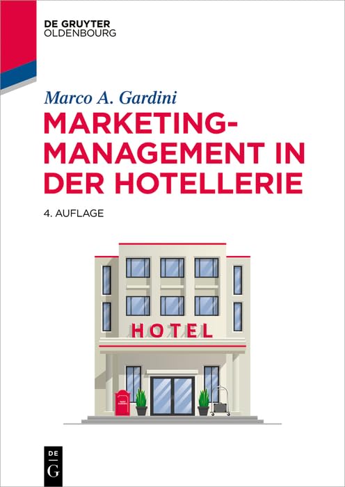 Marketing-Management in der Hotellerie (De Gruyter Studium)