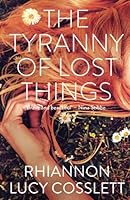 The Tyranny of Lost Things 1912240149 Book Cover