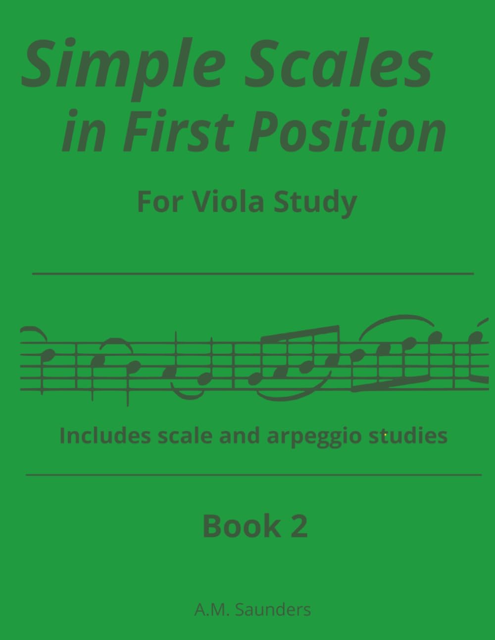 Simple Scales in First Position, Book 2: Viola scales in first position, book 2 | Easy viola scales, book 2 | Beginning Viola Scale routines for ... Scales in First Position for Violin Study)
