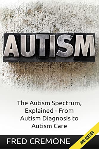 Autism: The Autism Spectrum, Explained - From A... 1514745380 Book Cover