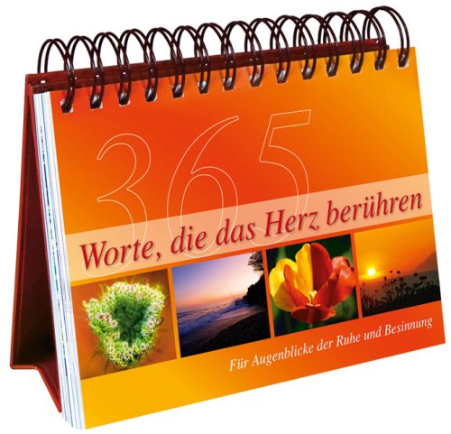 365 Worte, die das Herz berühren 365 Worte, die das Herz berühren