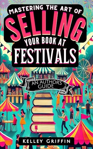 Mastering the Art of Selling Your Book at Festivals: An Author's Guide