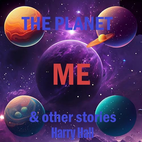 The Planet Me &amp;amp; Other Stories [Written by Harry Hall] episode artwork